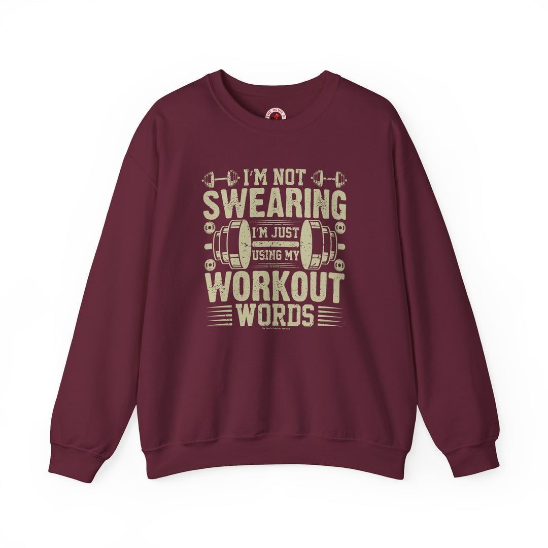 I'm Not Swearing I'm Just Using My Workout Words Crewneck Sweatshirt