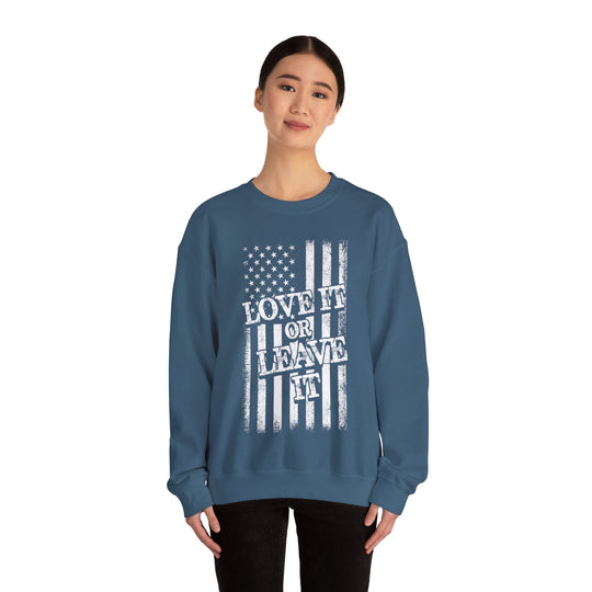 Love It Or Leave It Crewneck Sweatshirt