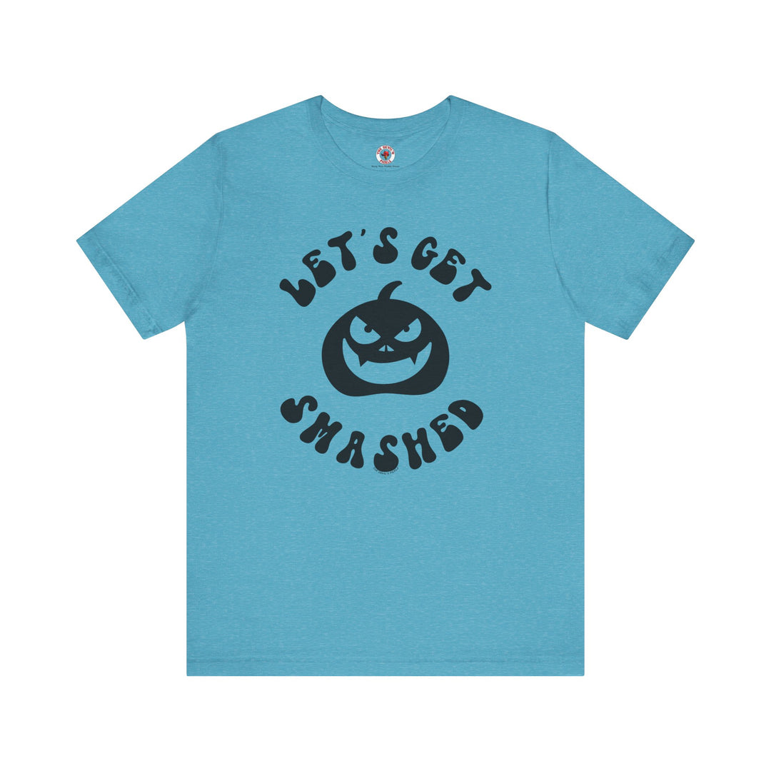 Let's Get Smashed T-Shirt