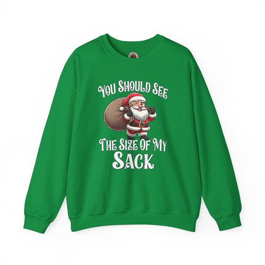 You Should See The Size Of My Sack Crewneck Sweatshirt