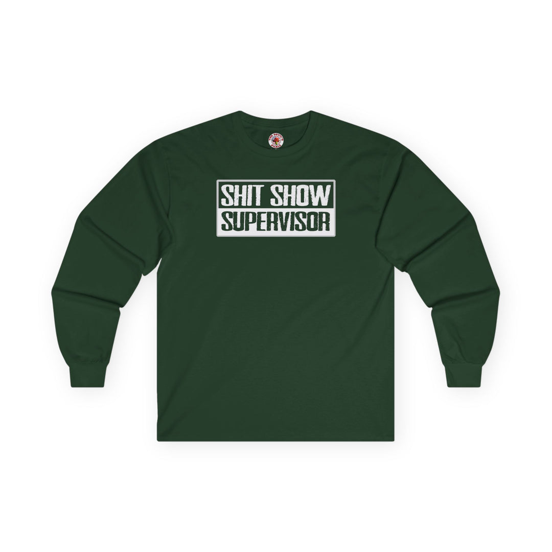Shit Show Supervisor Long Sleeve Tee
