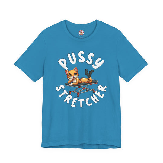 Pussy Stretcher T-Shirt