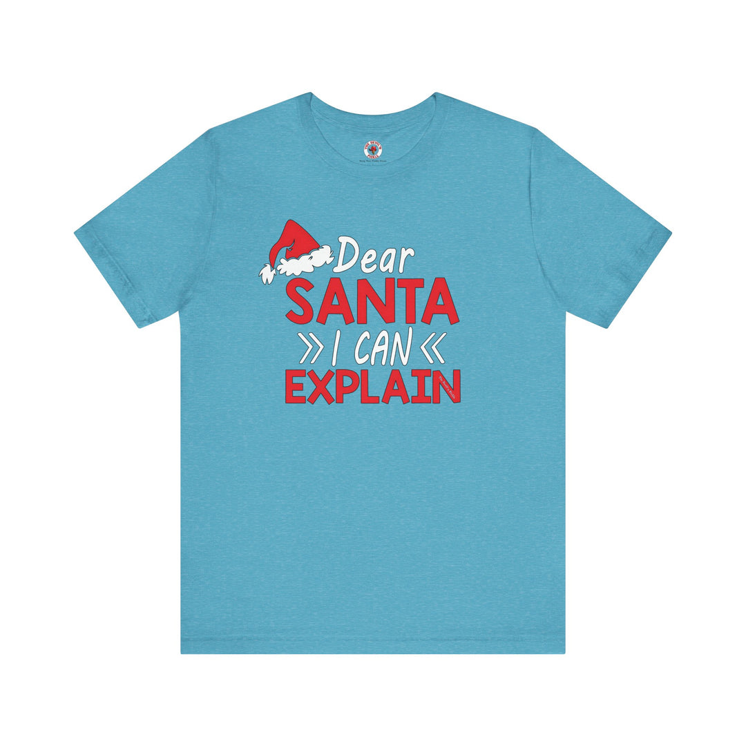 Dear Santa I Can Explain T-Shirt