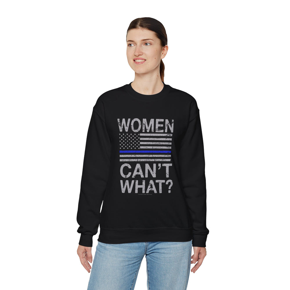 Women Can't What Crewneck Sweatshirt