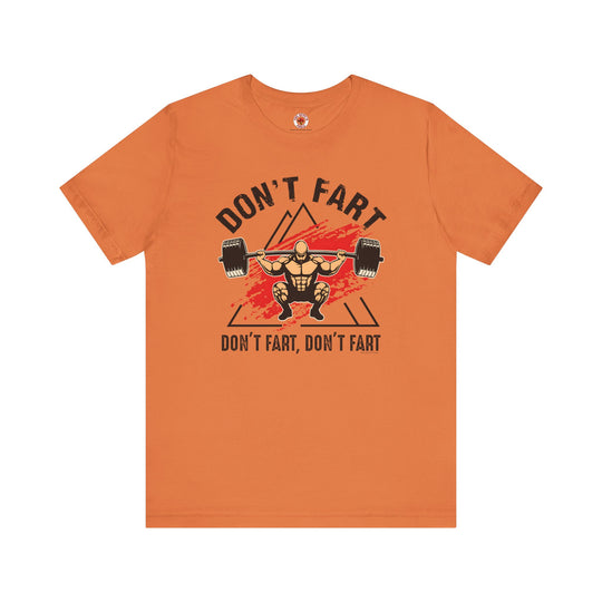 Don't Fart T-Shirt