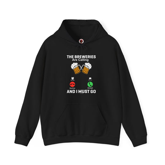 The Breweries Are Calling Hooded Sweatshirt