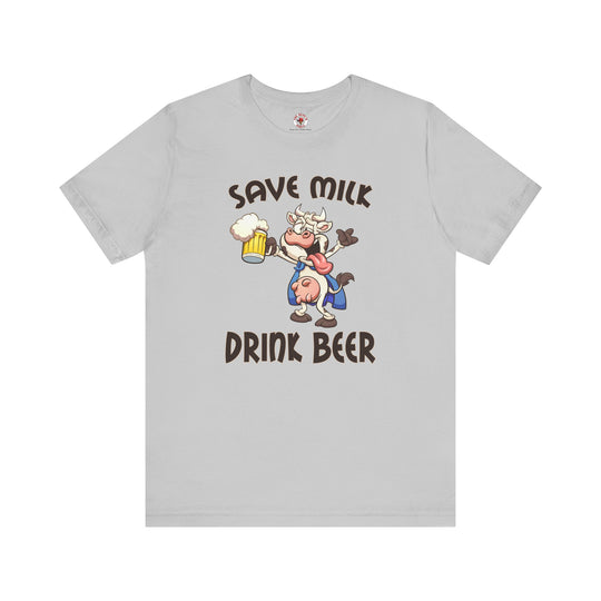 Save Milk Drink Beer T-Shirt