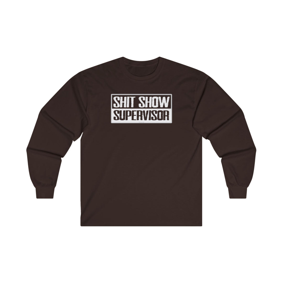 Shit Show Supervisor Long Sleeve Tee