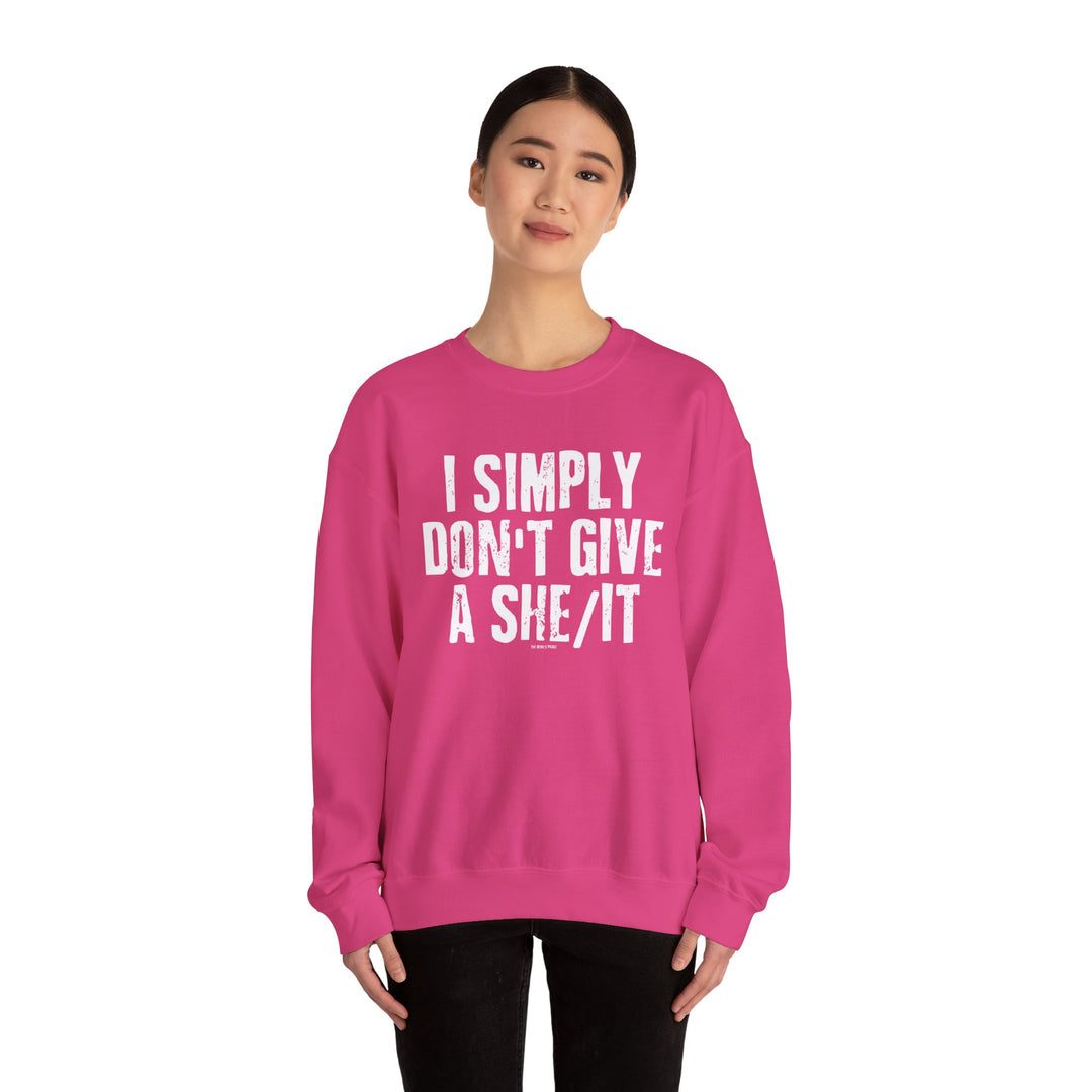 I Simply Don't Give A She/It Crewneck Sweatshirt