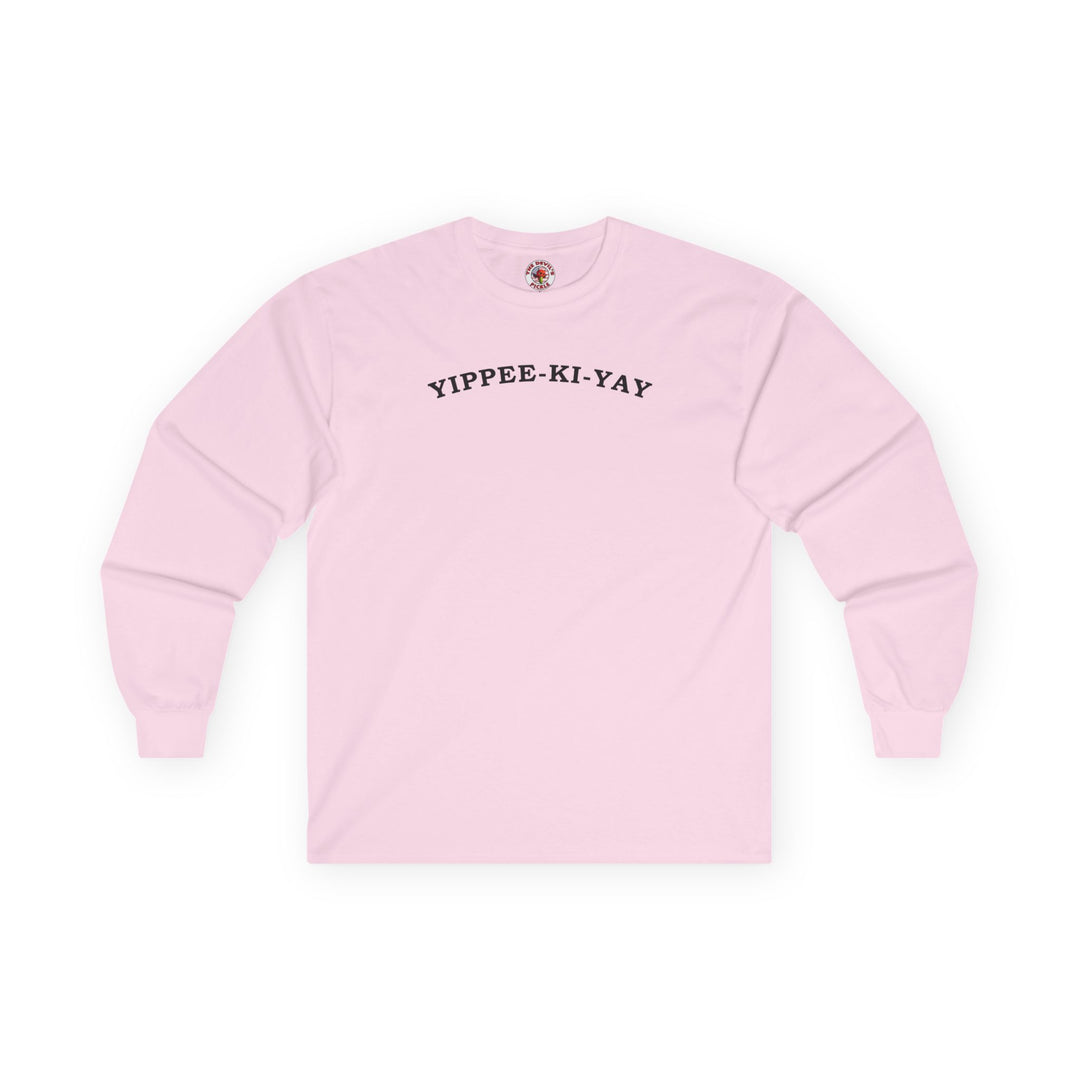 Yippee-Ki-Yay Long Sleeve Tee