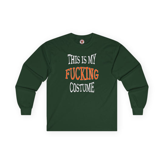 This Is My Fucking Costume Long Sleeve Tee