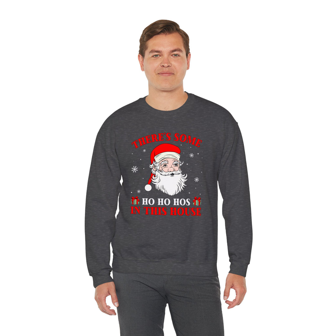 There's Some Ho Ho Ho's In This House Crewneck Sweatshirt