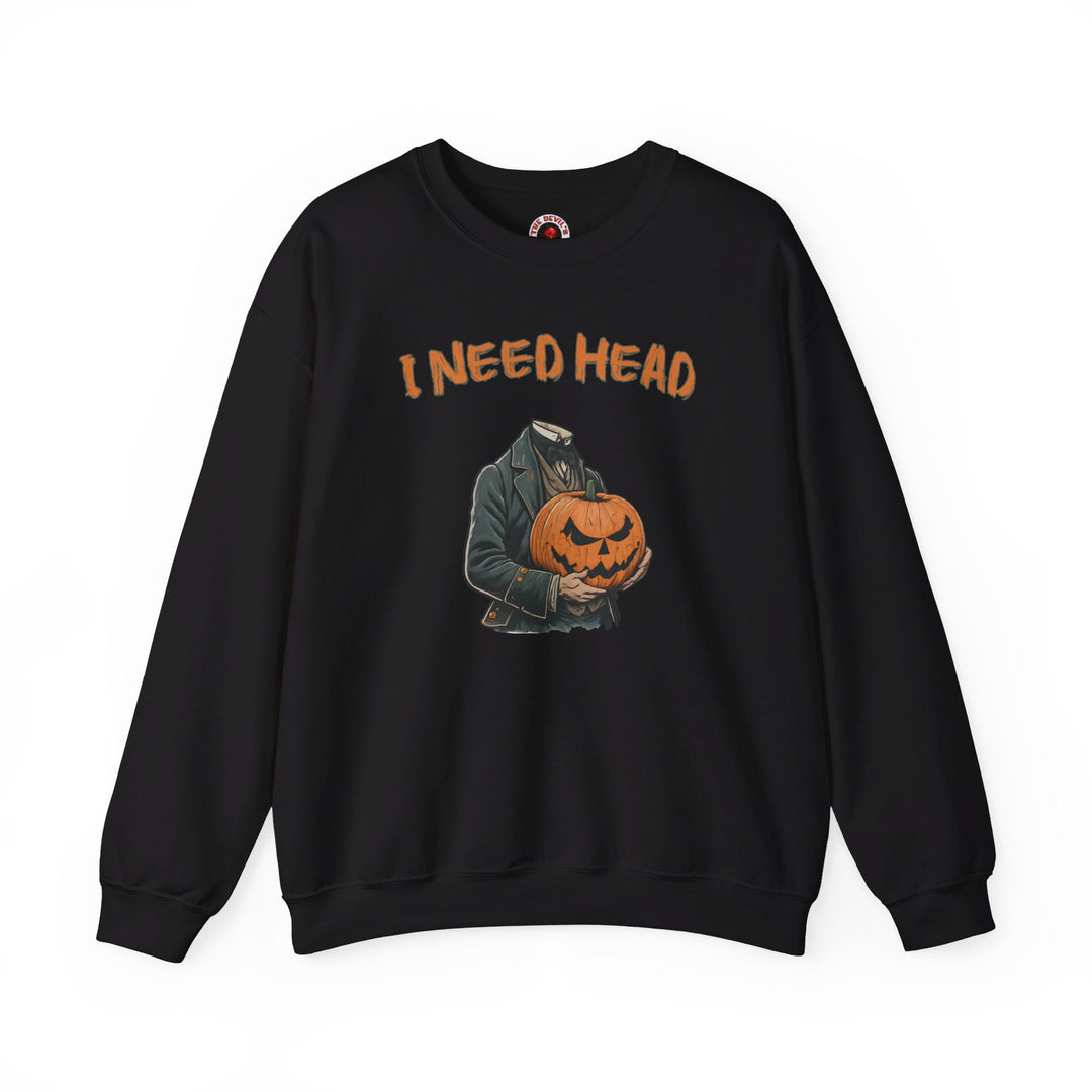 I Need Head Crewneck Sweatshirt