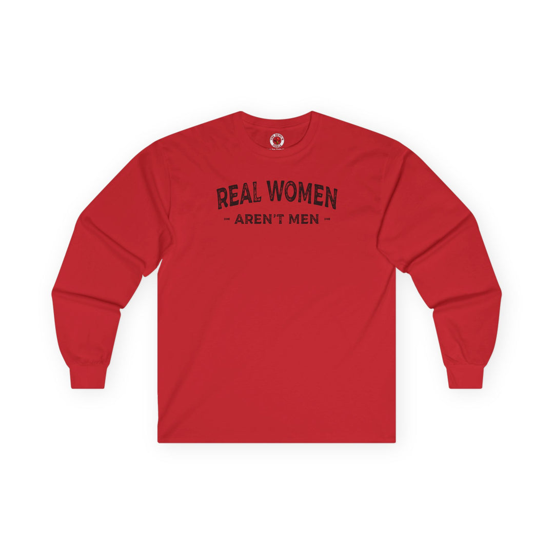 Real Women Aren't Men Long Sleeve Tee