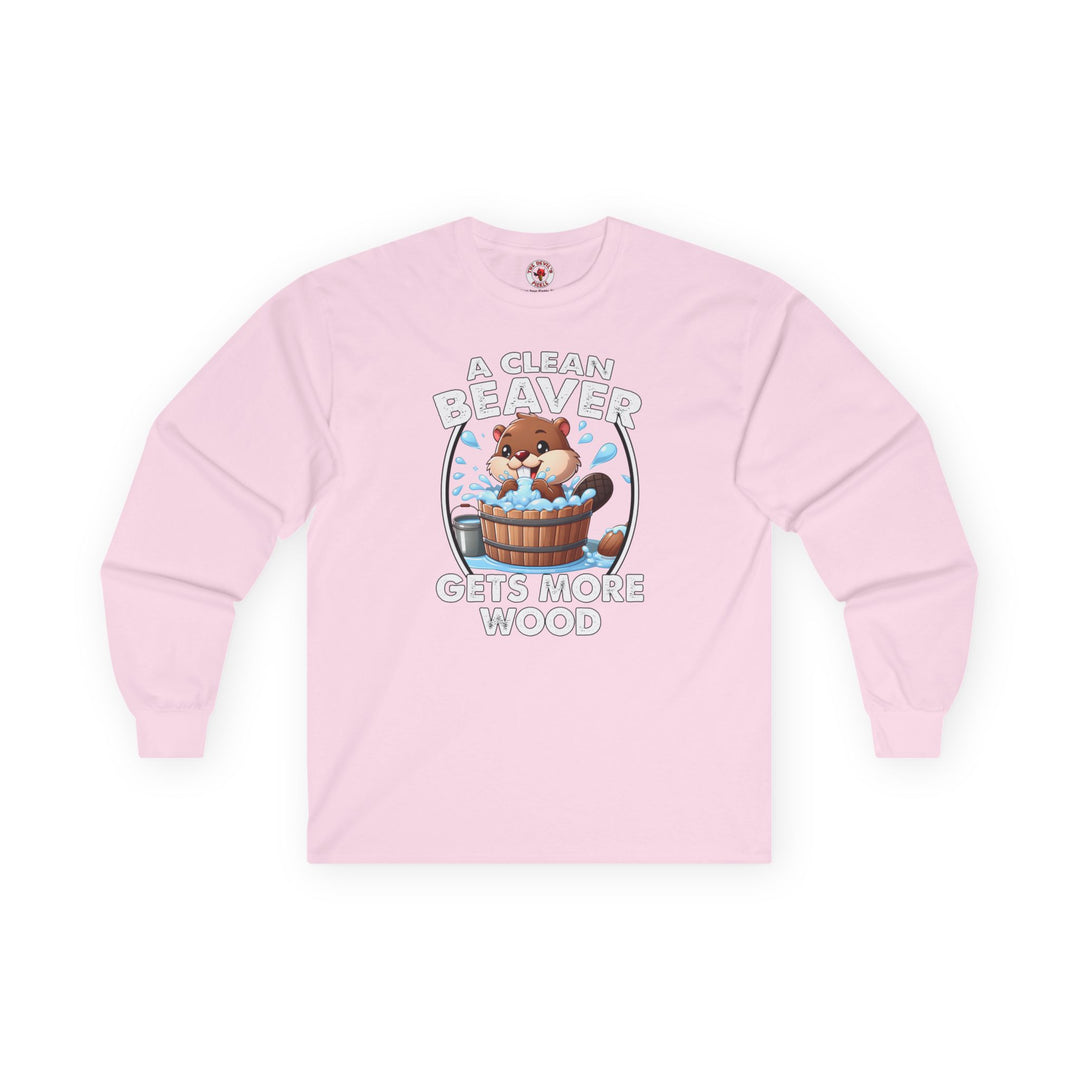 A Clean Beaver Gets More Wood Long Sleeve Tee