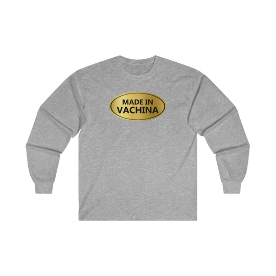 Made in Vachina Long Sleeve Tee