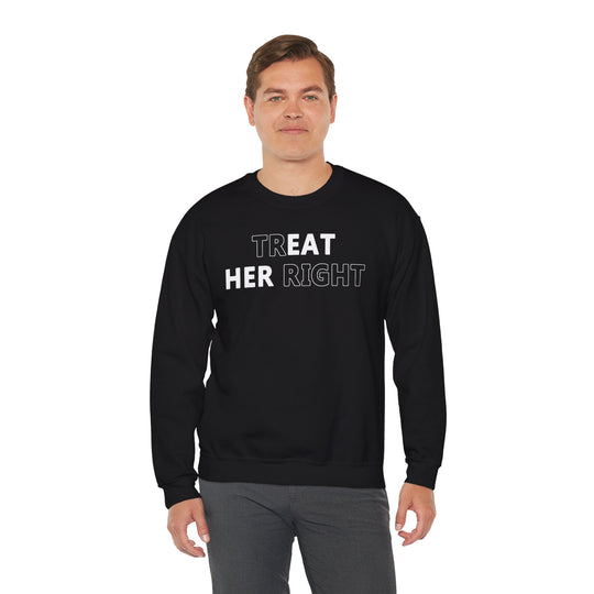Treat Her Right Crewneck Sweatshirt