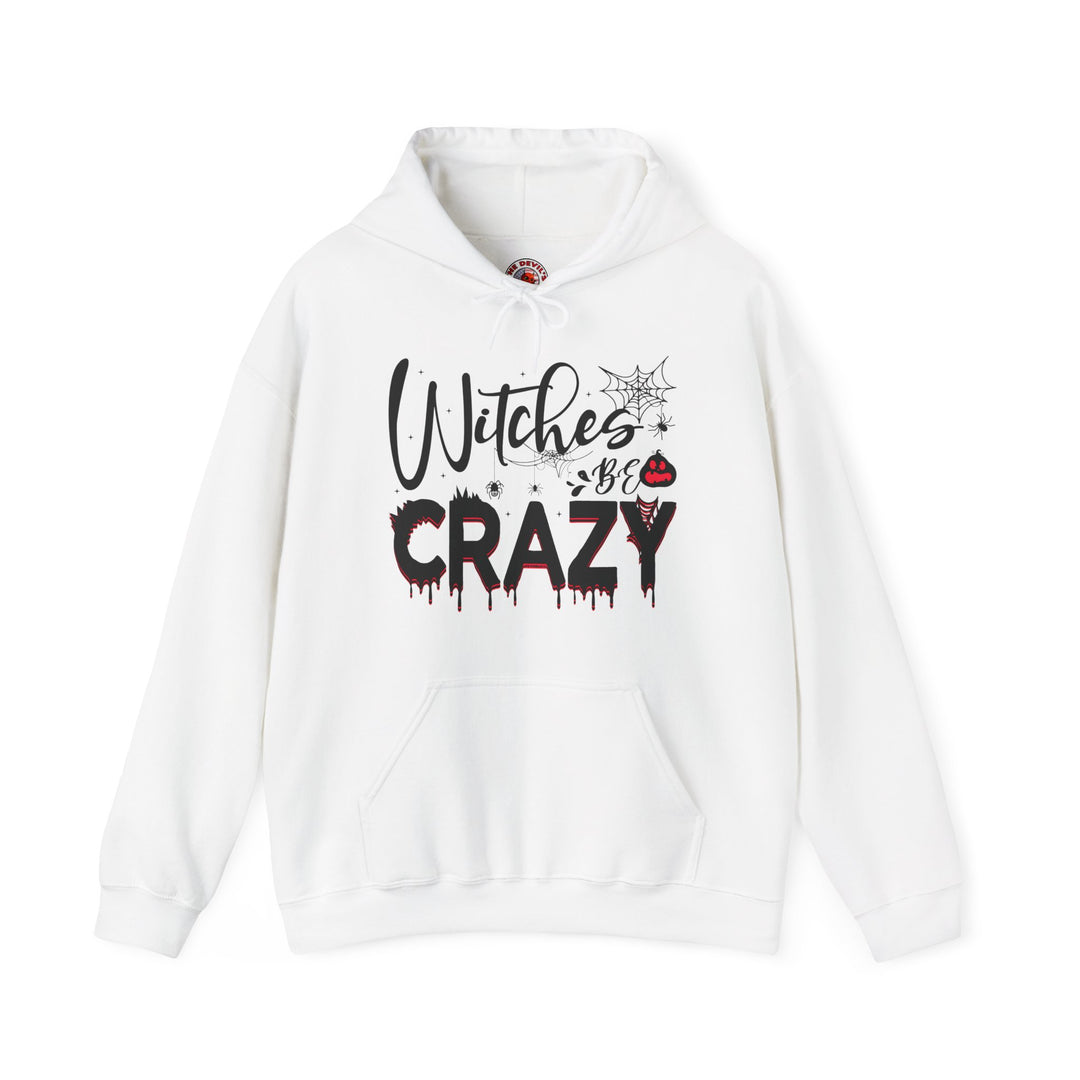 Witches Be Crazy Hooded Sweatshirt