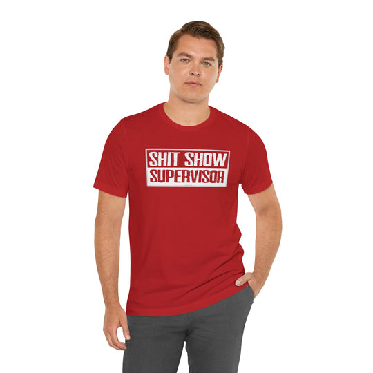 Shit Show Supervisor T-Shirt