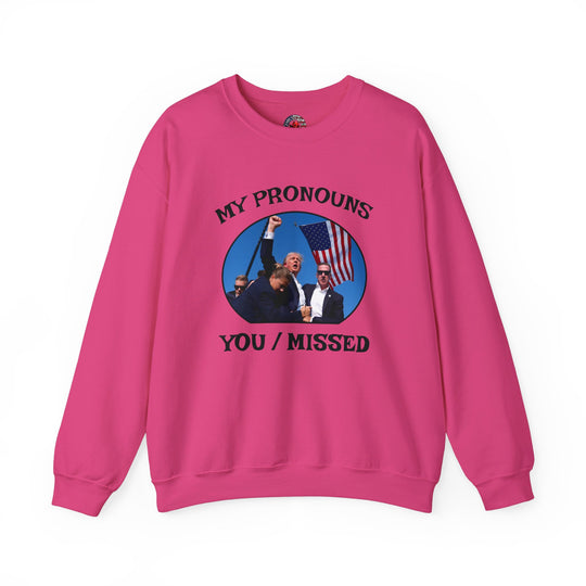 My Pronouns You/Missed Crewneck Sweatshirt