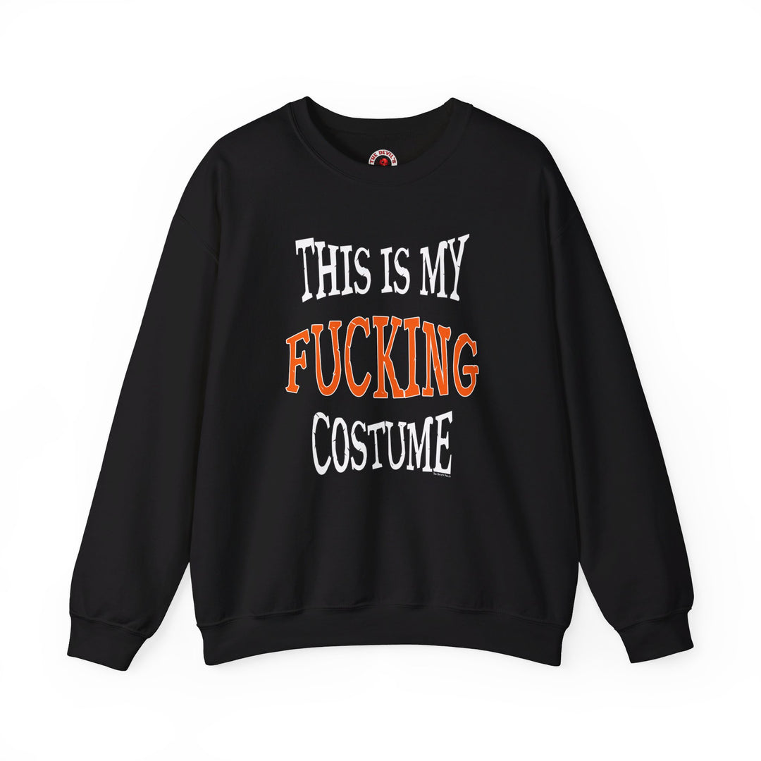 This Is My Fucking Costume Crewneck Sweatshirt