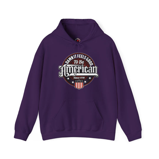 Damn it Feels Good To Be American Hooded Sweatshirt