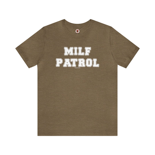 MILF Patrol T-Shirt