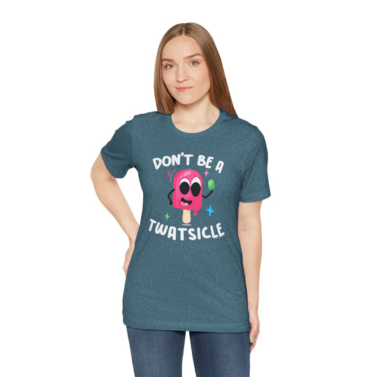 Don't Be A Twatsicle T-Shirt