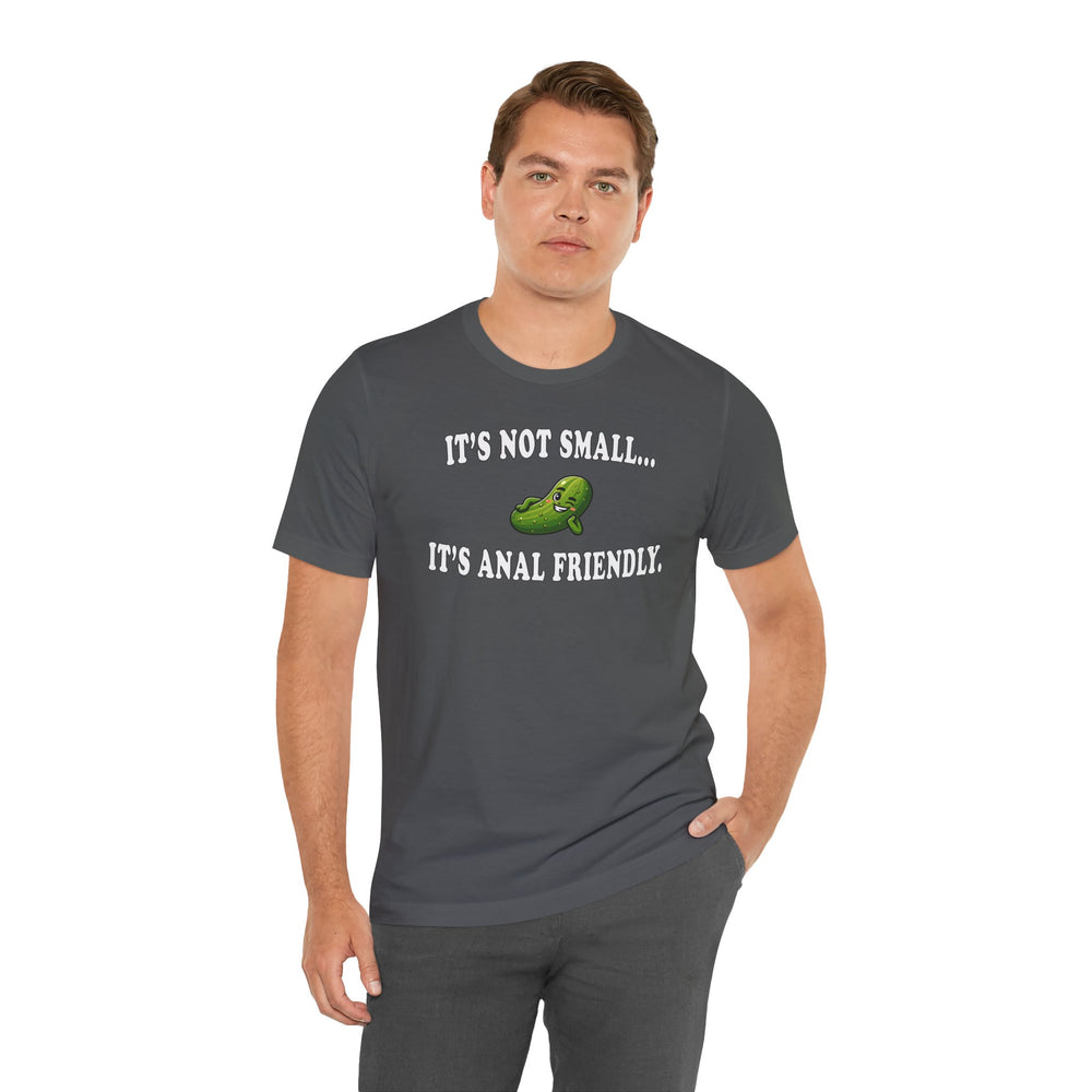 It's Not Small T-Shirt