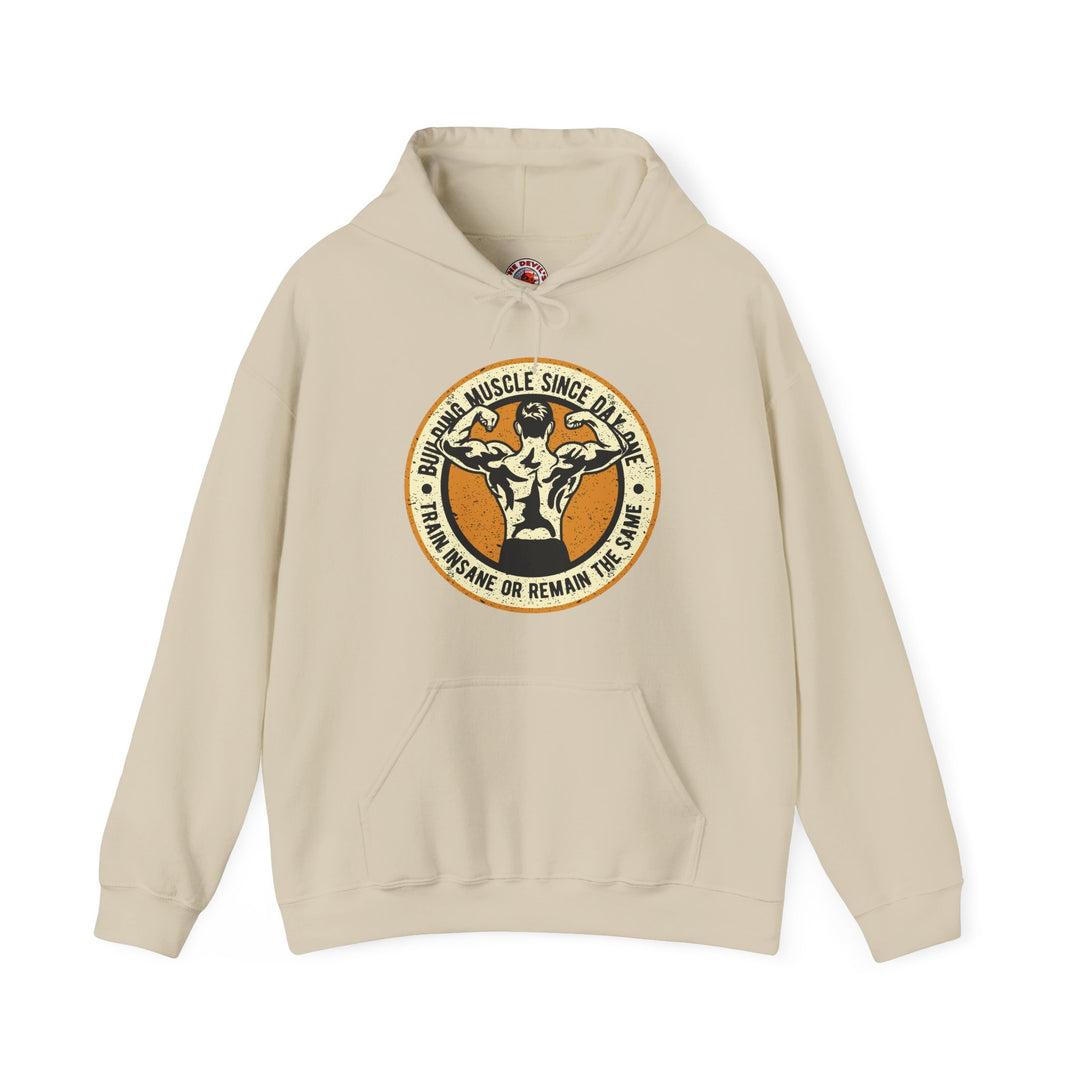 Building Muscle Since Day One Hooded Sweatshirt