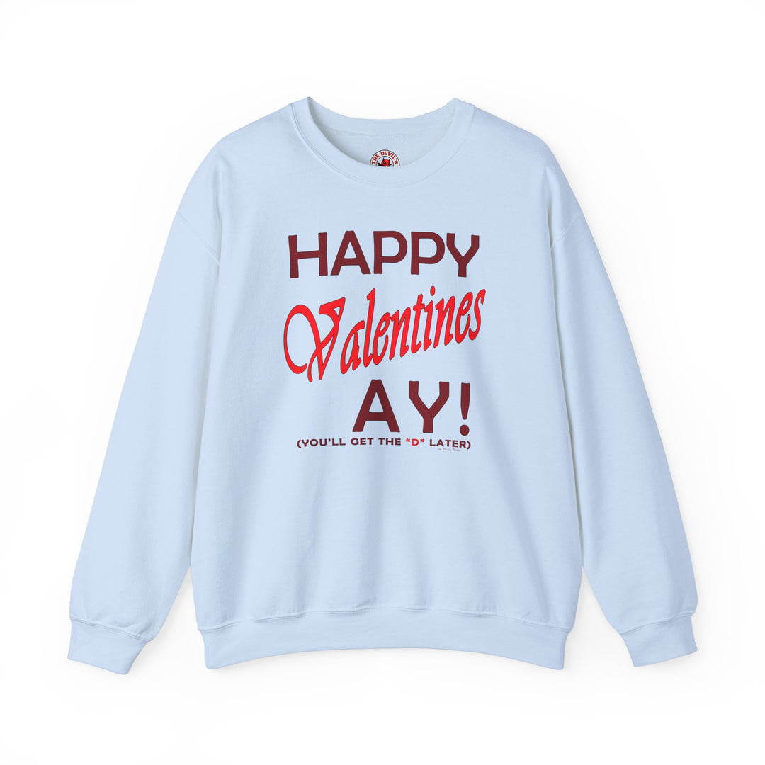 Happy Valentine's Ay Crewneck Sweatshirt