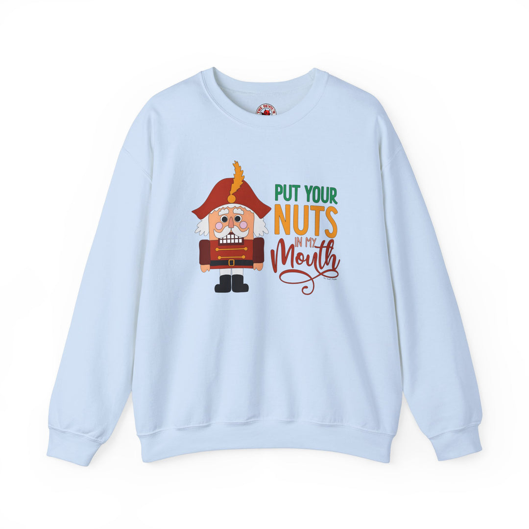 Put Your Nuts In My Mouth Crewneck Sweatshirt