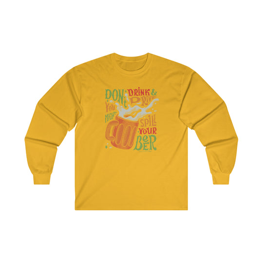 Don't Drink and Drive Long Sleeve Tee
