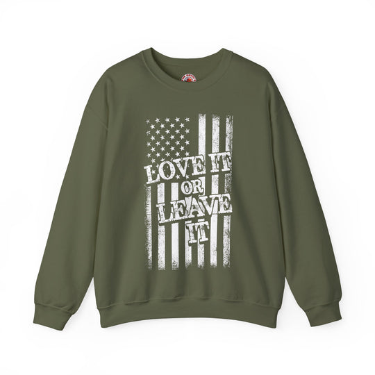 Love It Or Leave It Crewneck Sweatshirt