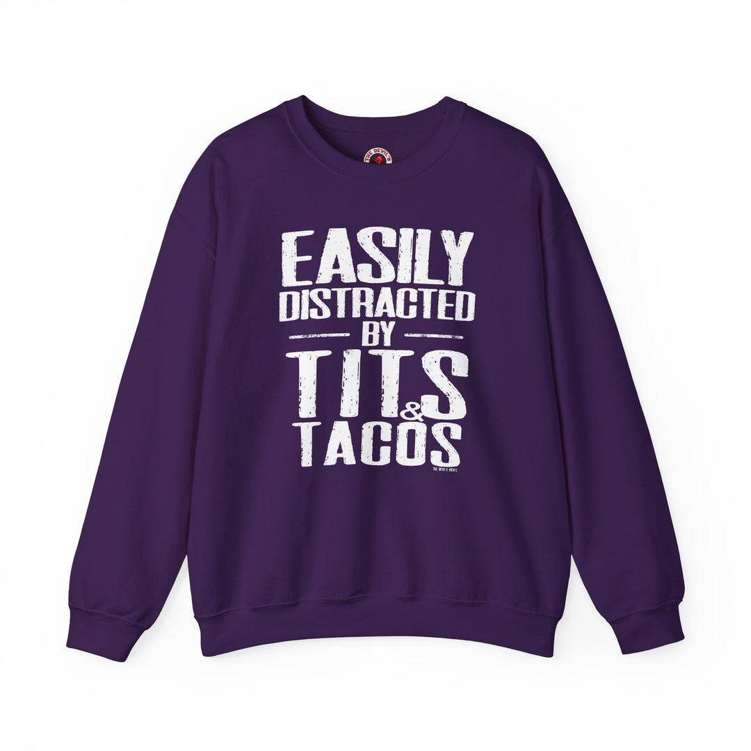 Easily Distracted By Tits and Tacos Crewneck Sweatshirt