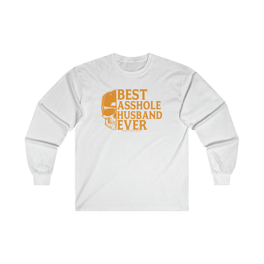 Best Asshole Husband Ever Long Sleeve Tee