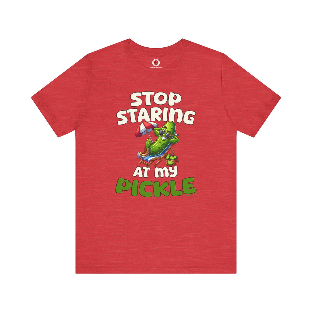 Stop Staring At My Pickle T-Shirt