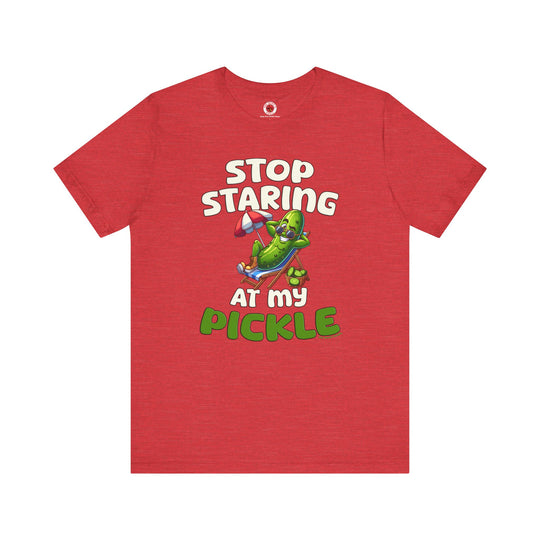 Stop Staring At My Pickle T-Shirt