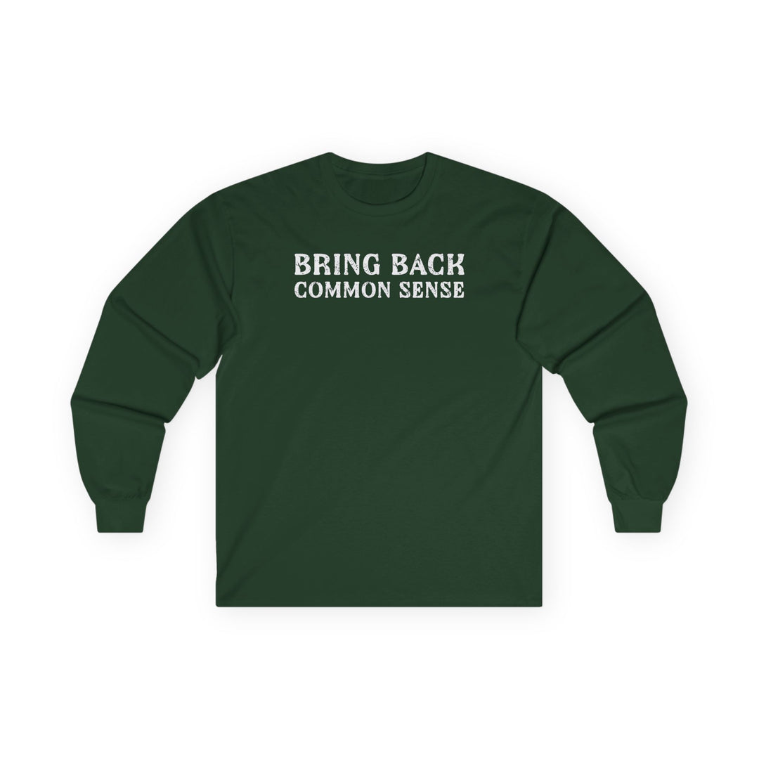Bring Back Common Sense Long Sleeve Tee
