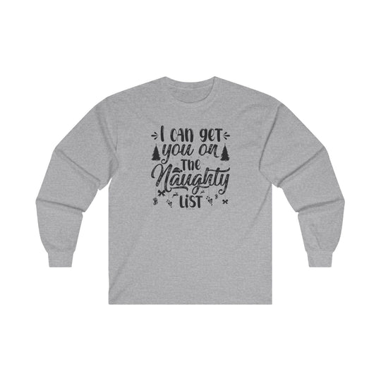 I Can Get You On The Naughty List Long Sleeve Tee