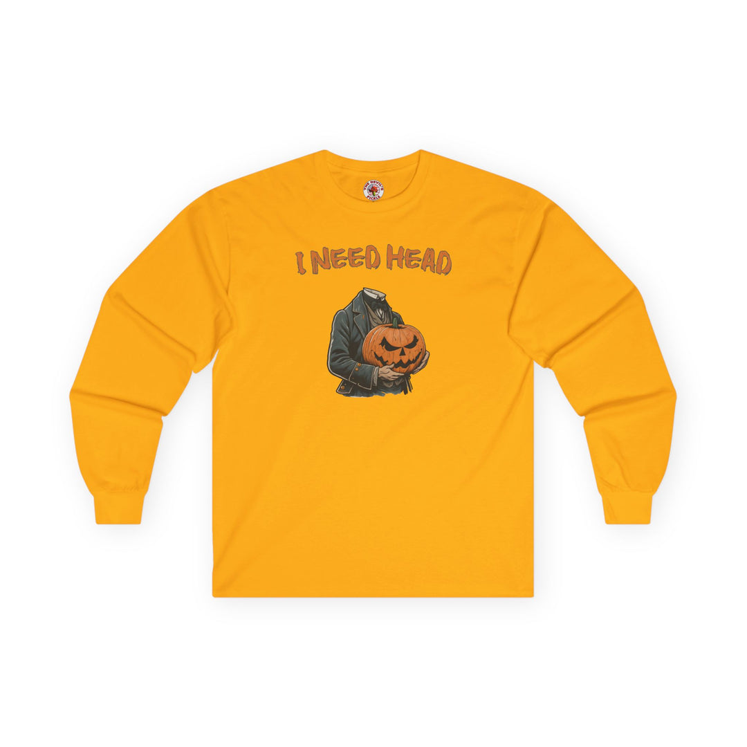 I Need Head Long Sleeve Tee