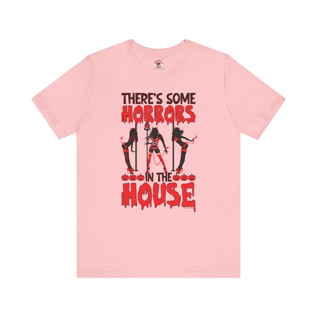 There's Some Horrors In The House T-Shirt