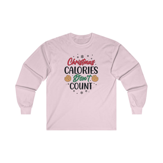 Christmas Calories Don't Count Long Sleeve Tee