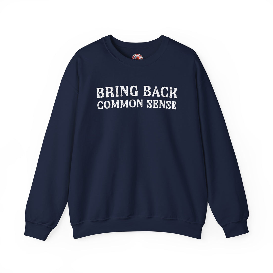 Bring Back Common Sense Crewneck Sweatshirt