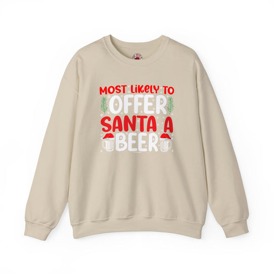 Most Likely To Offer Santa A Beer Crewneck Sweatshirt