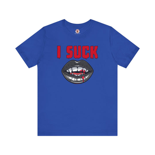 I Suck T-Shirt