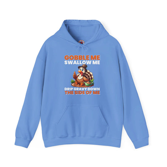 Gobble Me Swallow Me Hooded Sweatshirt