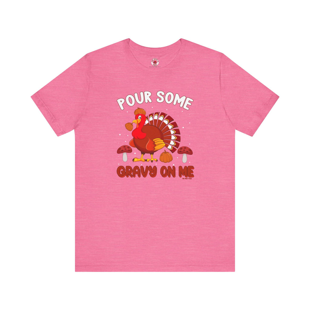 Pour Some Gravy On Me T-Shirt