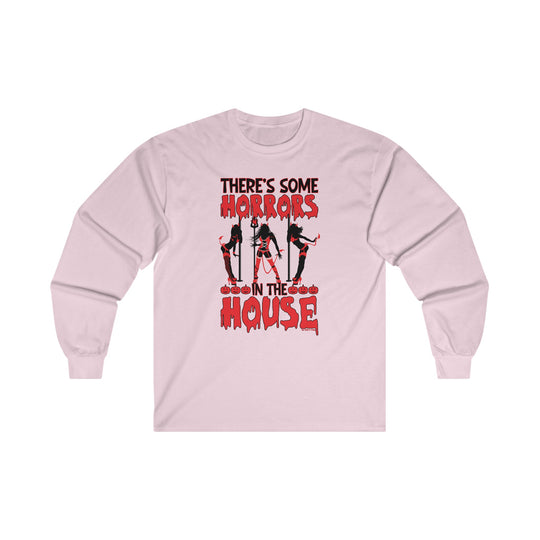 There's Some Horrors In The House Long Sleeve Tee