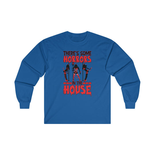 There's Some Horrors In The House Long Sleeve Tee